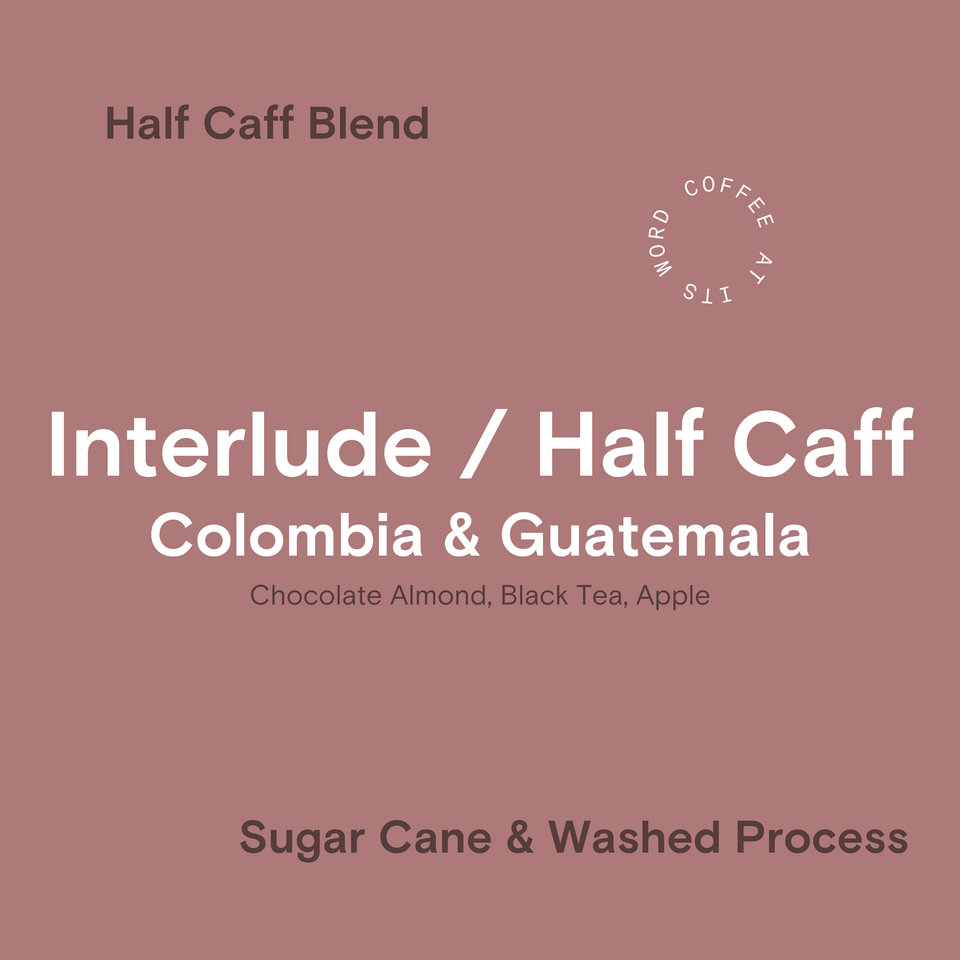 Interlude - Half Caff